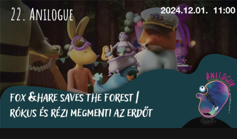 Anilogue 2024: Rókus és Rézi megmenti az erdőt (Csortos)