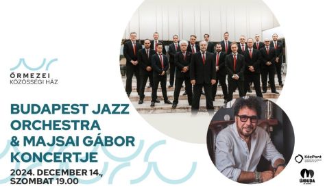 BUDAPEST JAZZ ORCHESTRA & MAJSAI GÁBOR KONCERTJE