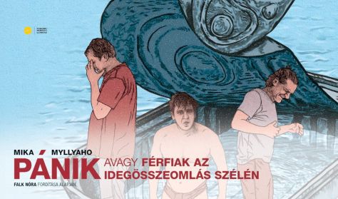 MIka Myllyaho: Pánik, avagy a férfiak az idegösszeomlás szélén