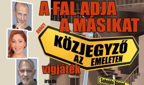 "A FAL ADJA A MÁSIKAT, avagy közjegyző az emeleten"