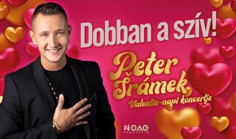 Dobban a szív! Peter Srámek Valentin -napi koncertje