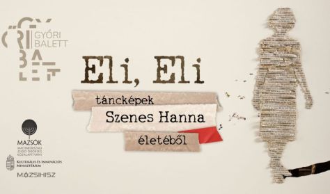 Éli, Éli – Táncképek Szenes Hanna életéből – ősbemutató a Rumbachban