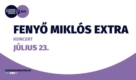 FENYŐ MIKLÓS EXTRA KONCERT