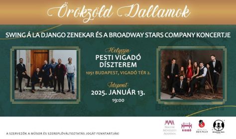 Örökzöld Dallamok  SWING Á LA DJANGO ZENEKAR és a BROADWAY STARS COMPANY KONCERTJE