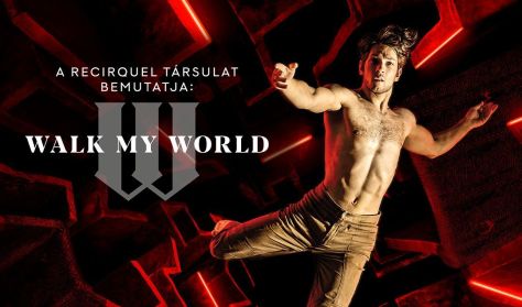 Recirquel: Walk My World