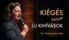 KIÉGÉS helyett ÚJ KIHÍVÁSOK- dr. Csernus Imre előadása Szolnokon