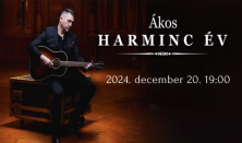 Ákos – Harminc év