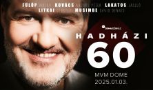 Hadházi 60! - Hadházi László önálló estje