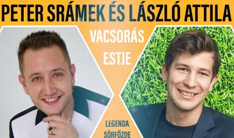 Peter Srámek és László Attila vacsorás estje