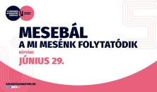 MESEBÁL–A MI MESÉNK FOLYTATÓDIK