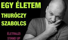 Egy életem-Thuróczy Szabolcs önálló estje