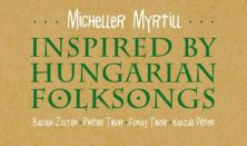 Jazzliget - Micheller Myrtill: Inspired by Hungarian FOLKSONGS