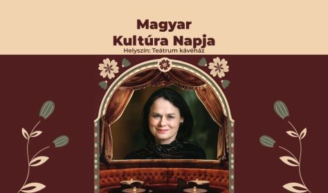 Magyar Kultúra Napja - Hűvösvölgyi Ildikó zenés irodalmi estje