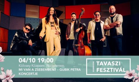 Mi van a zsebemben? Gubik Petra zenekaros koncert- estje