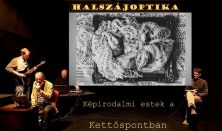 Halszájoptika Képirodalmi estek