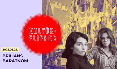 KultúrFlipper // Briliáns barátnőm