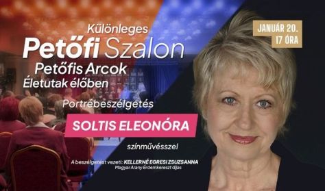 Különleges Petőfi Szalon - portrébeszélgetés Soltis Eleonórával