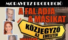 A FAL ADJA A MÁSIKAT avagy Közjegyző az emeleten