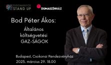 Tudományos Stand Up - Bod Péter Ákos: Általános költségvetési GAZ-SÁGOK