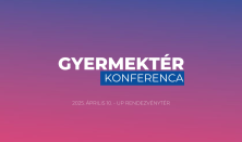 GYERMEKTÉR Konferencia