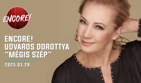 ENCORE!: Udvaros Dorottya - "Mégis szép"