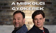 A miskolci gyökerek-Aranyosi Péter és Vida Péter közös stand-up estje