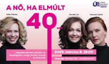 A NŐ HA ELMÚLT 40... - képzeletszínházi előadás