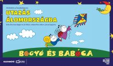 Bogyó és Babóca - Utazás Álomországba
