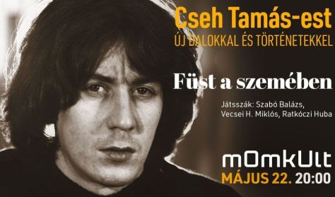 Cseh Tamás - est Füst a szemében Cseh Tamás - est Füst a szemében