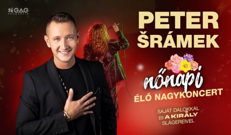 Peter Srámek Nőnapi Élő Nagykoncert - A Király