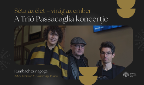 Séta az élet – virág az ember: Trió Passacaglia koncert