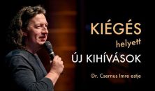 KIÉGÉS helyett ÚJ KIHÍVÁSOK  - Dr. Csernus Imre előadás Kecskeméten