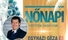 Nőnapi Ketten vagyunk... Egyházi Géza és Nagy Sándor