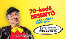 70-kedő BESENYŐ - LAÁR ANDRÁS abszurd önálló estje