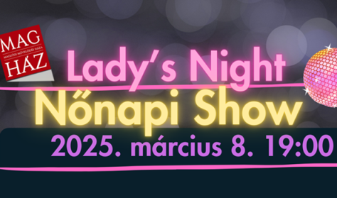 Lady's Night - Nőnapi Show