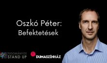 Tudományos Stand Up - Oszkó Péter: Befektetések