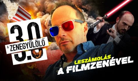 A zenegyűlölő 3.0 - Leszámolás a FILMZENÉVEL - Danubia Zenekar