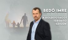 Bedő Imre előadása: A boldogságot teremtő szigor