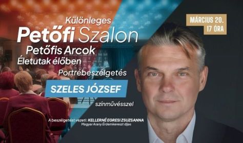 Különleges Petőfi Szalon - portrébeszélgetés Szeles Józseffel