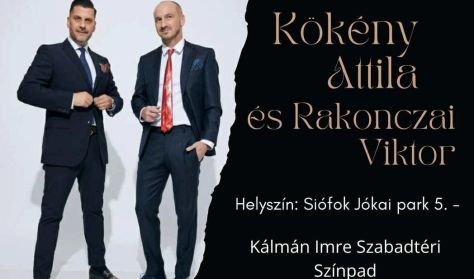 Kökény Attila és Rakonczai Viktor koncert Kökény Attila és Rakonczai Viktor koncert