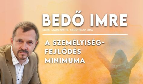 Bedő Imre előadása: A személyiségfejlődés minimuma