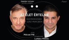 Az élet értelme – Egypercesek száz percben - Mácsai Pál és Lukács Miklós estje