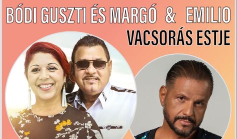 BÓDI GUSZTI ÉS MARGÓ & EMILIO VACSORÁS ESTJE