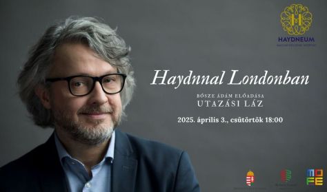 Bősze Ádám: Haydnnal Londonban / Utazási láz