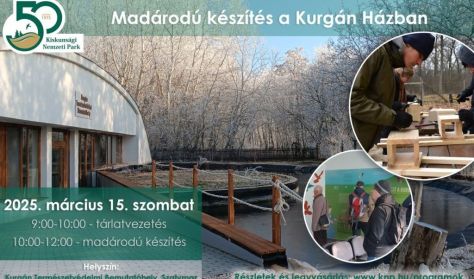 Madárodú készítés a Kurgán Házban