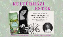 Kultúrházi Estek / Beh Mariann - Fűszerkerttől a pékségig - Bazsalikomos kert története