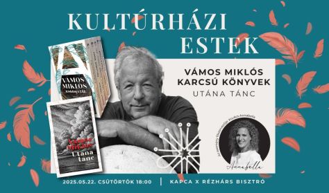 Kultúrházi Estek / Vámos Miklós - Karcsú könyvek Utána tánc