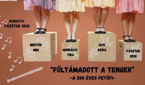 Buborék Színház: "Föltámadott a tenger" - A 200 éves Petőfi