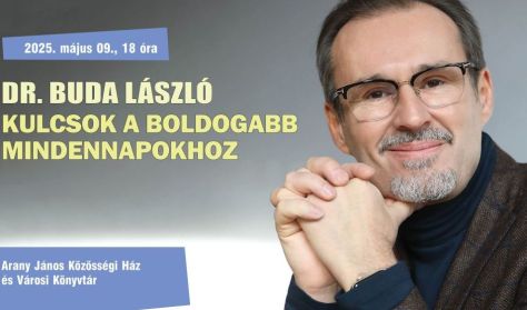 Dr. Buda László előadása - Kulcsok a boldogabb mindennapokhoz