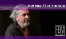 Cziczó Attila: A király meztelen
